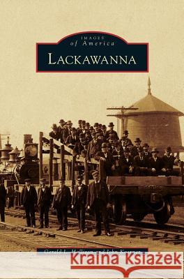 Lackawanna Gerald L Halligan, John Koerner 9781531649579 Arcadia Publishing Library Editions - książka
