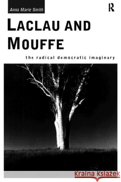 Laclau and Mouffe: The Radical Democratic Imaginary Smith, Anna Marie 9780415100601 Routledge - książka