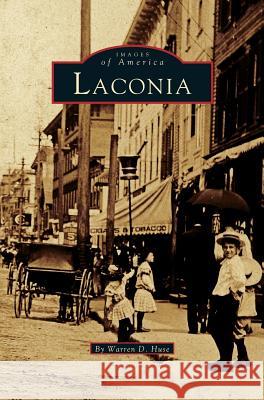 Laconia Warren D Huse 9781531660345 Arcadia Publishing Library Editions - książka