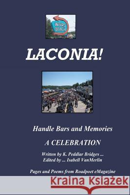Laconia!: Handlebars and Memories K. Peddlar Bridges 9781512145540 Createspace - książka