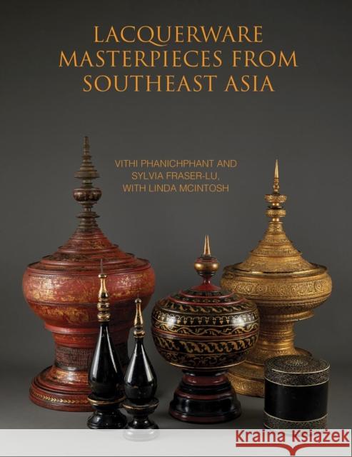 Lacquerware Masterpieces from Southeast Asia Sylvia Fraser-Lu 9786164510791 River Books - książka