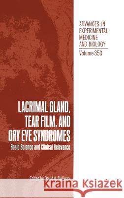 Lacrimal Gland, Tear Film, and Dry Eye Syndromes: Basic Science and Clinical Relevance David A. Sullivan Christine Sullivan D. A. Sullivan 9780306446764 Springer - książka