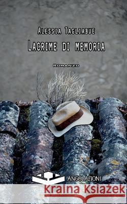 Lacrime di memoria Tagliabue, Alessia 9788898993116 98993 - książka