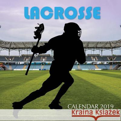 Lacrosse Calendar 2019: 16 Month Calendar Mason Landon 9781726316026 Createspace Independent Publishing Platform - książka