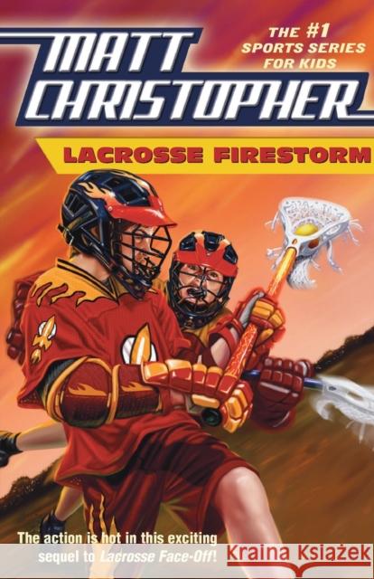 Lacrosse Firestorm Matt Christopher Stephanie Peters 9780316016315 Little, Brown Young Readers - książka