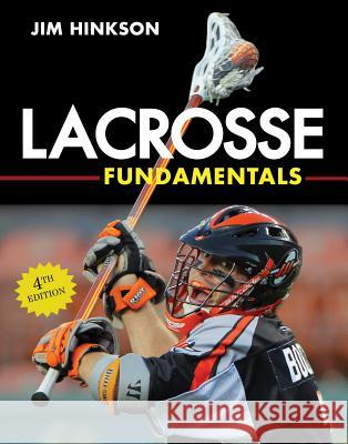 Lacrosse Fundamentals Jim Hinkson 9781600786938 Triumph Books (IL) - książka