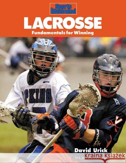 Lacrosse: Fundamentals for Winning Urick, David 9781568000718 Sports Illustrated Books - książka