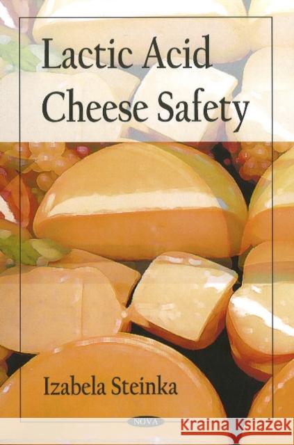 Lactic Acid Cheese Safety Izabela Steinka 9781604562446 Nova Science Publishers Inc - książka