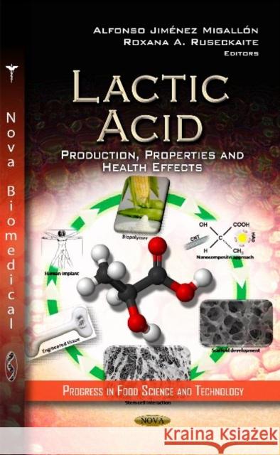 Lactic Acid: Production, Properties & Health Effects Alfonso Jiménez Migallón 9781620816431 Nova Science Publishers Inc - książka