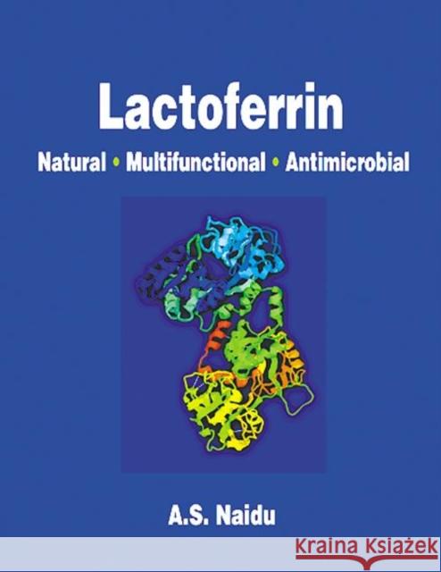 Lactoferrin : Natural - Multifunctional - Antimicrobial Narian Naidu   9780849309090 Taylor & Francis - książka