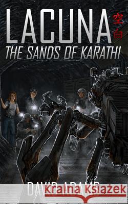 Lacuna: The Sands of Karathi David Adams 9781494345761 Createspace - książka