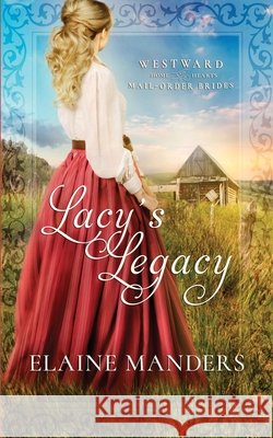 Lacy's Legacy Elaine Manders 9781733090483 Elaine Manders - książka