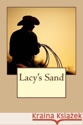 Lacy's Sand Bettye Arthur 9781505631913 Createspace - książka