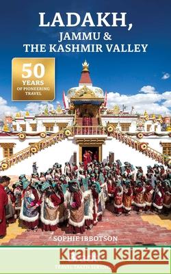 Ladakh, Jammu and the Kashmir Valley Sophie Ibbotson 9781804692493 Bradt Travel Guides - książka
