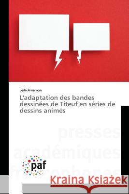 Ladaptation Des Bandes Dessinées de Titeuf En Séries de Dessins Animés Amamou-L 9783841637888 Omniscriptum - książka