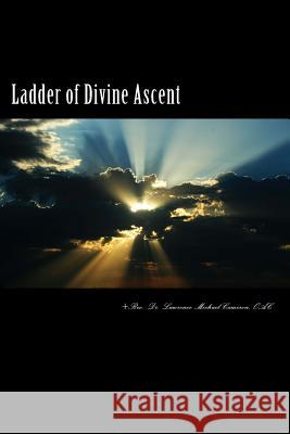 Ladder of Divine Ascent: Ancient Wisdom Wed to Contemporary Context Dr Lawrence Michael Camero 9781542747615 Createspace Independent Publishing Platform - książka