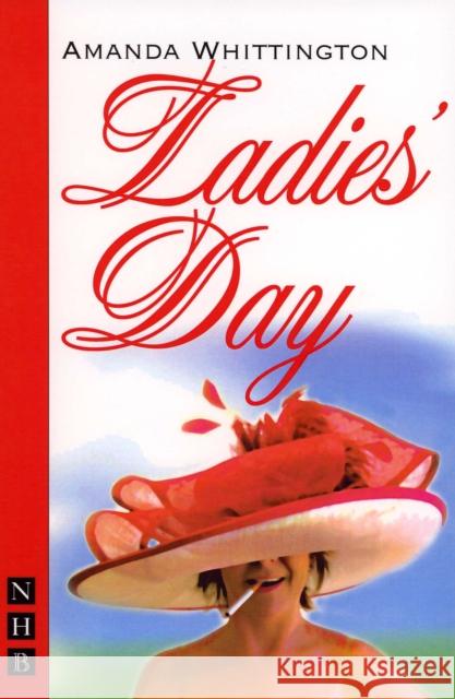 Ladies' Day Amanda Whittington 9781854599506 Nick Hern Books - książka