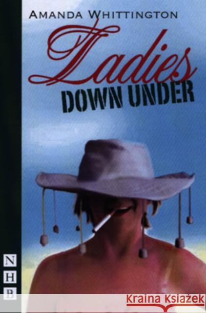 Ladies Down Under Amanda Whittington 9781854599957 Nick Hern Books - książka