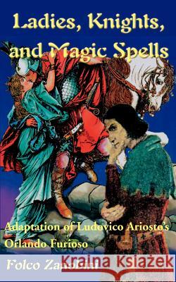 Ladies, Knights and Magic Spells Folco Zanobini 9780595143832 iUniverse - książka