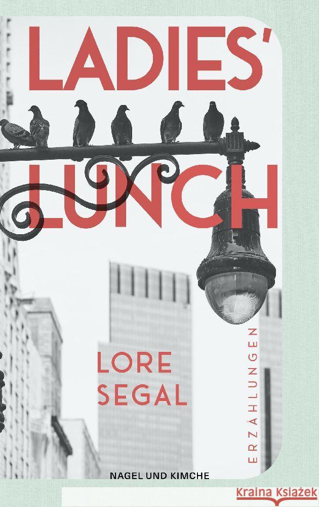 Ladies' Lunch Segal, Lore 9783312012954 Nagel & Kimche - książka