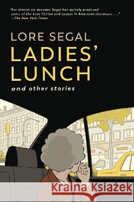 Ladies' Lunch: And Other Stories Lore Segal 9781685891015 Melville House Publishing - książka