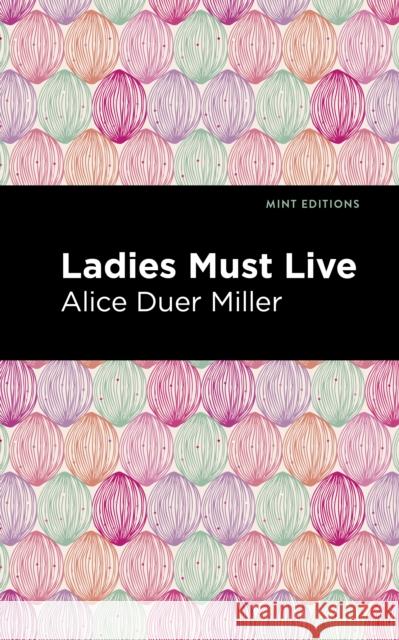 Ladies Must Live Alice Duer Miller Mint Editions 9781513206745 Mint Editions - książka