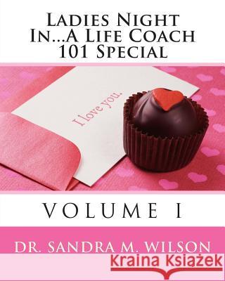 Ladies Night In...A Life Coach 101 Special Wilson, Sandra Marie 9781466354128 Createspace - książka