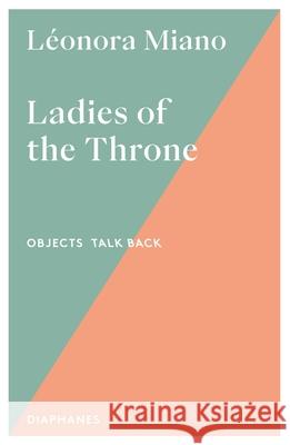 Ladies of the Throne Leonora Miano 9783035807554 Diaphanes AG - książka