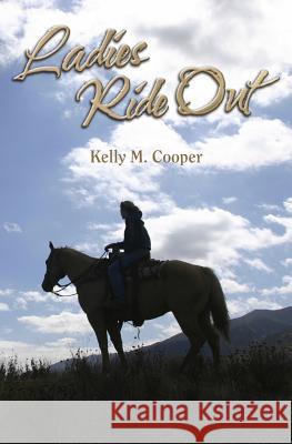 Ladies Ride Out Kelly M. Cooper 9780615942889 Er Printing & Graphics, LLC - książka