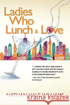 Ladies Who Lunch & Love Nathan Hale Williams 9780692488225 Whyn Press - książka