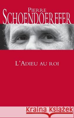 L'adieu au roi: roman Pierre Schoendoerffer 9782246803218 Grasset - książka