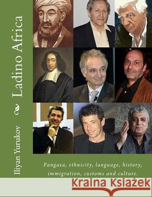 Ladino Africa: Pangaea, ethnicity, language, history, immigration, customs and culture. Yurukov, Nellya A. 9781533108753 Createspace Independent Publishing Platform - książka