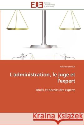 L'administration, le juge et l'expert LeDoux-A 9783841786074 Editions Universitaires Europeennes - książka