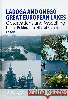 Ladoga and Onego - Great European Lakes: Observations and Modelling Rukhovets, Leonid 9783540681441 Springer - książka