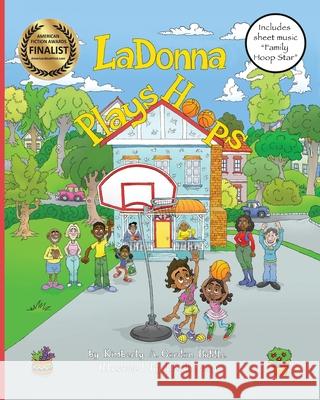 LaDonna Plays Hoops Gordon Biddle, Kimberly a. 9781643722566 MacLaren-Cochrane Publishing - książka