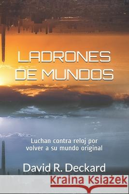 Ladrones de mundos R. Deckard David R. Deckard 9798734578278 Independently published - książka