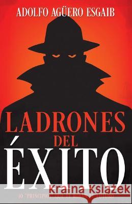 Ladrones del Éxito: Los 10 