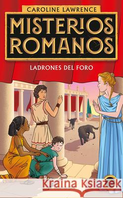 Ladrones En El Foro / The Thieves of Ostia Caroline Lawrence 9788418174339 Salamandra Infantil Y Juvenil - książka