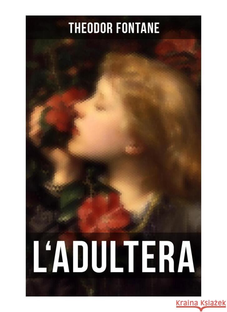 L'Adultera Fontane, Theodor 9788027258376 Musaicum Books - książka