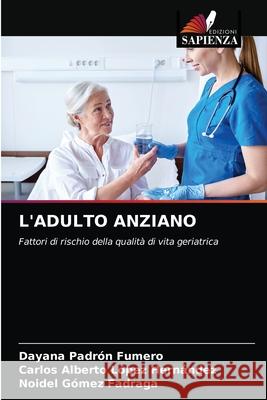 L'Adulto Anziano Padr Carlos Alberto L 9786203313734 Edizioni Sapienza - książka