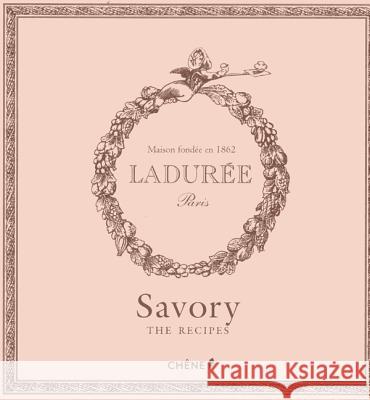 Laduree: The Savory Recipes Michael Lerouet Sophie Tramier 9782812304583 Hachette Livre - Editions Du Chene - książka