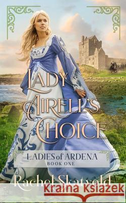Lady Airell's Choice Erin Dameron-Hill Rachel Skatvold 9781728969107 Independently Published - książka