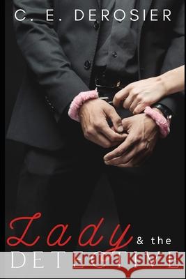 Lady and the Detective C. E. Derosier 9781796222432 Independently Published - książka