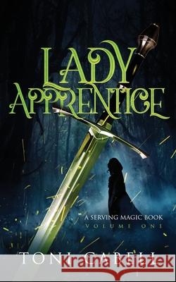 Lady Apprentice Toni Cabell 9781736624401 Endwood Press LLC - książka