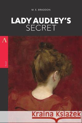 Lady Audley's Secret Mary Elizabeth Braddon 9781547090099 Createspace Independent Publishing Platform - książka