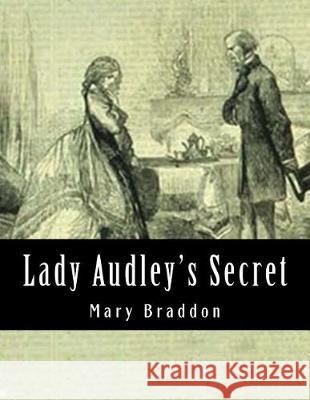 Lady Audley's Secret Mary Elizabeth Braddon 9781976371578 Createspace Independent Publishing Platform - książka