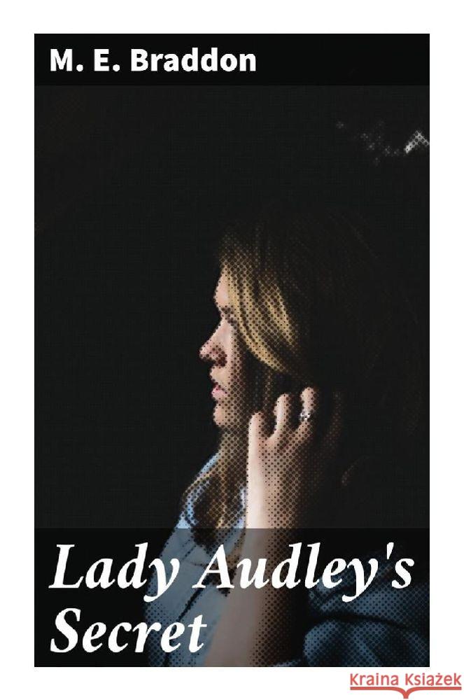 Lady Audley's Secret Braddon, M. E. 9788027286881 Good Press - książka