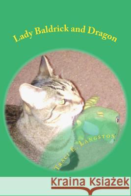 Lady Baldrick and Dragon Traci E. Langston 9781539351757 Createspace Independent Publishing Platform - książka