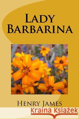 Lady Barbarina Henry James 9781984972668 Createspace Independent Publishing Platform - książka