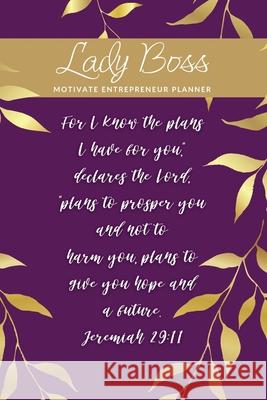 Lady Boss Planner: Motivate Entrepreneur Planner Servola Frazier 9781087915135 Indy Pub - książka